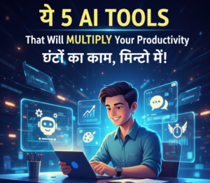 Ye 5 AI Tools Aapka Ghanto Ka Kaam Minutes Me Kar Denge: 2026 Ka Smart Tarika